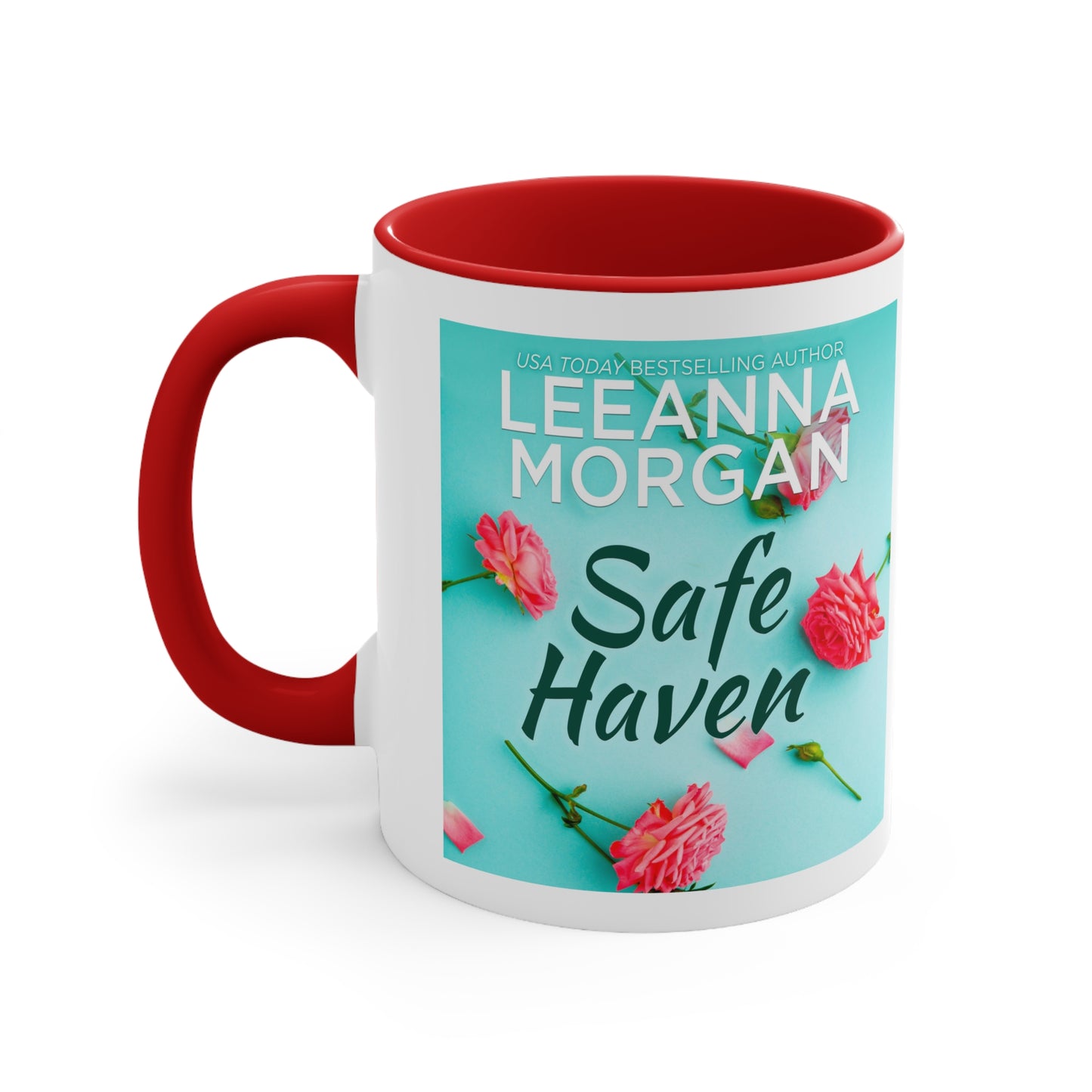 The Safe Haven Coffee Mug - Make today ridiculously amazing!